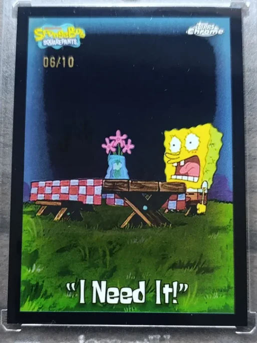 SpongeBob “I Need It!” 06/10